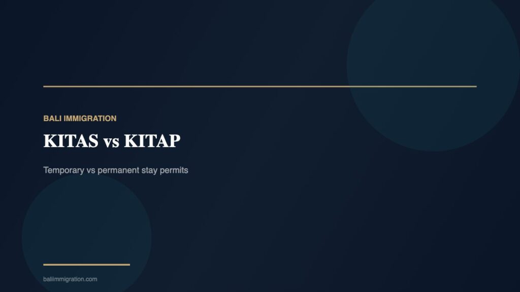 KITAS vs KITAP - BaliImmigration.com