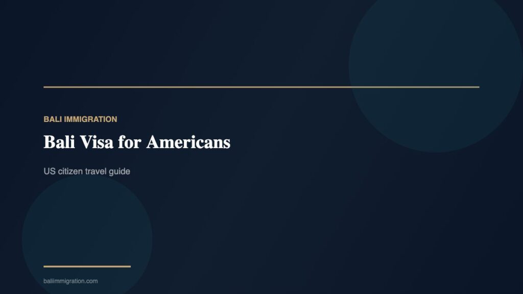 Bali Visa for Americans - BaliImmigration.com